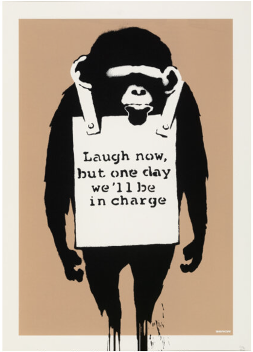 Banksy – Laugh Now (Stamped) Het kunstwerk Laugh Now (Stamped) van Banksy is een van zijn meest iconische en prikkelende creaties. De afbeelding toont een aap met een bord om zijn nek. Op het bord staat de tekst: “Laugh now, but one day we’ll be in charge”. Deze eenvoudige maar krachtige boodschap combineert humor met maatschappijkritiek. Banksy gebruikt hier de aap als symbool. Het dier staat niet alleen voor onderdrukking, maar ook voor de mogelijkheid van verandering. De tekst suggereert dat de rollen ooit omgedraaid zullen worden. Daarmee stelt de kunstenaar vragen over macht, hiërarchie en ongelijkheid. Het werk maakt indruk door zijn minimalistische stijl. Het gebruik van zwart-wit contrast versterkt de boodschap en dwingt de kijker tot nadenken. De sobere achtergrond zorgt ervoor dat alle aandacht naar de aap en de tekst gaat. Hierdoor blijft de boodschap direct en onvergetelijk. Laugh Now (Stamped) is bovendien een perfect voorbeeld van Banksy’s vermogen om street art te transformeren tot een wereldwijd fenomeen. Hij gebruikt humor en ironie, maar laat altijd een scherpe ondertoon achter. Dit werk blijft actueel omdat het vragen oproept over wie werkelijk de macht bezit in de maatschappij.